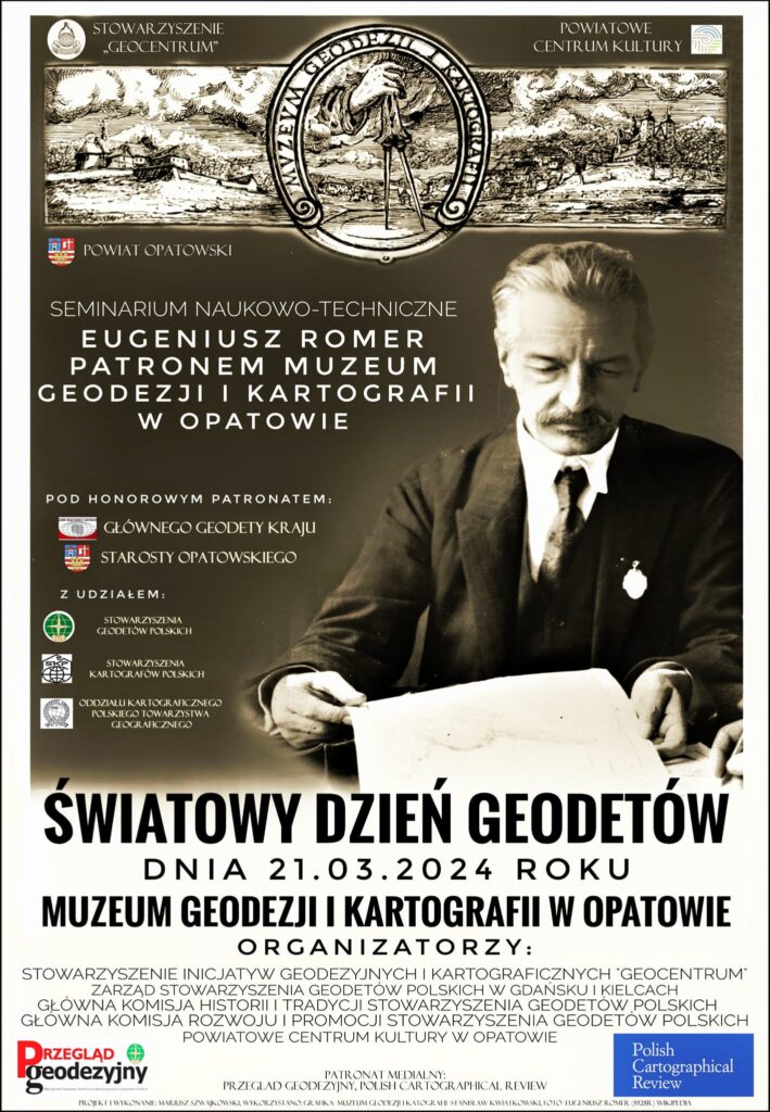 1. Zdjęcie przedstawia plakat Seminarium Naukowo-Technicznego "Eugeniusz Romer patronem Muzeum Geodezji i Kartografii w Opatowie"