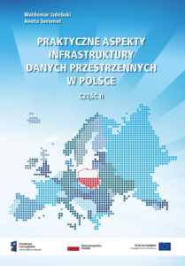 „Praktyczne aspekty Infrastruktury Danych Przestrzennych w Polsce - część II” (publikacja 2021 r.)