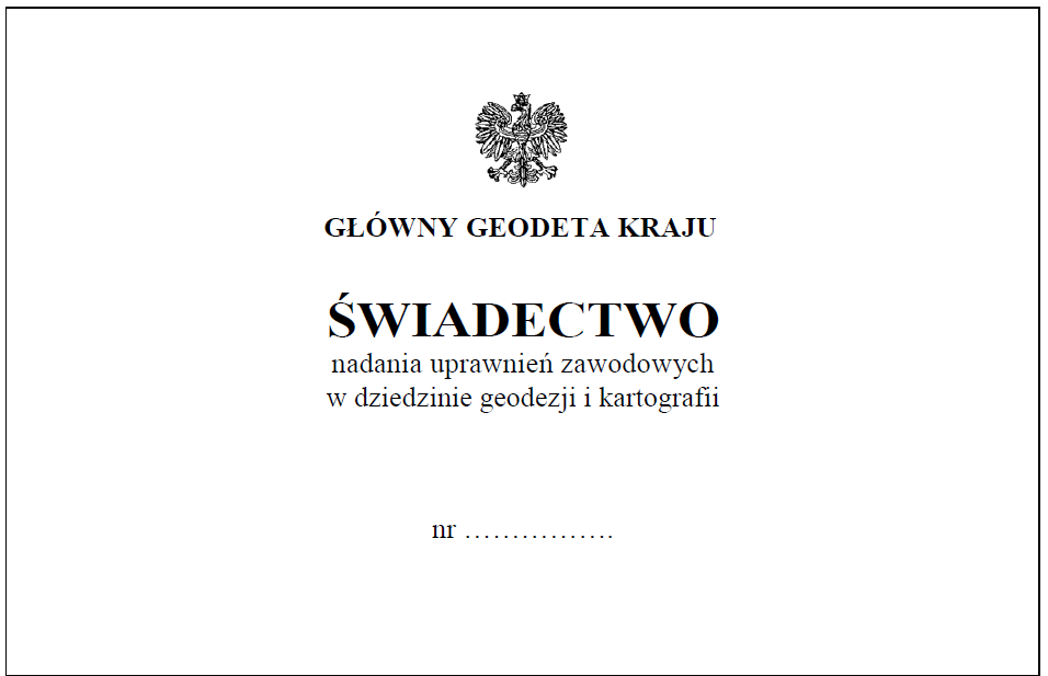 Rys. 1 Ilustracja przedstawia druk pierwszej strony świadectwa nadania uprawnień zawodowych w dziedzinie geodezji i kartografii.